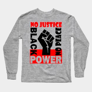 NO JUSTICE! NO PEACE! 2A Long Sleeve T-Shirt